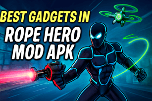 Gadgets you should  know about in Rope Hero